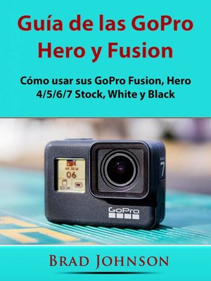 cover image of Guía de las GoPro Hero y Fusion